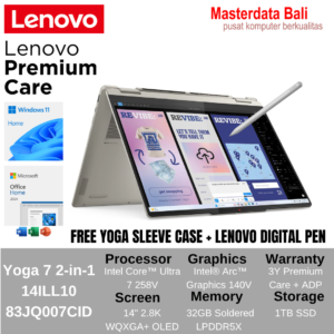 Laptop Lenovo Yoga 7 2-in-1 14ILL10 Intel Core Ultra 7 Intel Arc Graphics	32GB 1TB 14" 2.8K OLED W11HSL + OHS 2024 3Y Warranty + ADP 83JQ007CID